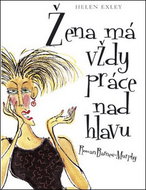 Žena má vždy práce nad hlavu - Kniha
