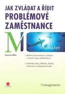 Jak zvládat a řídit problémové zaměstnance - Kniha