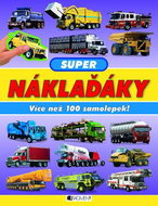 Super náklaďáky: Více než 100 samolepek - Kniha