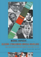 Hledání ztraceného smyslu revoluce: Počátky marxistického revizionismu ve střední Evropě 1953-1960 - Kniha