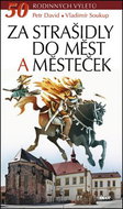 Za strašidly do měst a městeček: 50 rodinných výletů - Kniha