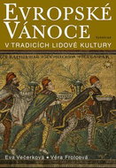 Evropské vánoce: V tradicích lidové kultury - Kniha