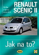 Renault Scenic II od r.2003 do r.2009: Údržba a opravy automobilů č.104 - Kniha