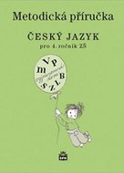 Český jazyk 4 pro základní školy: Metodická příručka - Kniha