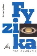 Fyzika pro gymnázia Astrofyzika: Astrofyzika - Kniha