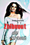Zblbnout, ale krásně - Kniha
