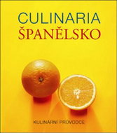 Culinaria Španělsko: Kulinární průvodce - Kniha