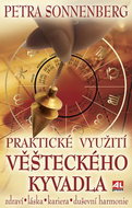 Praktické využití věšteckého kyvadla: Zdraví, láska, kariéra, harmonie - Kniha