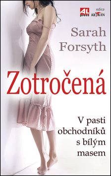 Zotročená: V pasti obchodníků s bílým masem - Kniha - Main image