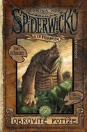 Kronika rodu Spiderwicků Kniha 2 Obrovité potíže: A co bylo potom - Kniha