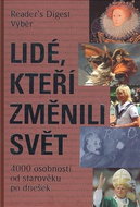 Lidé, kteří změnili svět: 4000 osobností od starověku po dnešek - Kniha