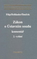 Zákon o Ústavním soudu: Komentář. 2., podstatně přepracované a doplněné vydání - Kniha