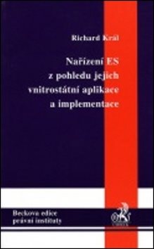 Nařízení ES z pohledu jejich vnitrostátní aplikace a implementace - Kniha - Main image