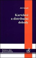 Kartelové a distribuční dohody: Teorie a praxe - Kniha