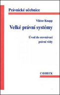 Velké právní systémy. Úvod do srovnávací právní vědy: Právnické učebnice - Kniha