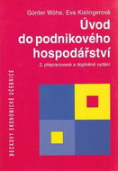 Úvod do podnikového hospodářství 2. přepracovné a doplněné vydání: Beckovy ekonomické učebnice - Kniha