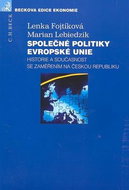 Společné politiky Evropské unie: Historie a současnost se zaměřením na Českou republiku - Kniha