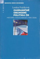 Zahraničně obchodní politika ČR: Historia a současnost (1945-2008) - Kniha