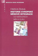 Historie evropské měnové integrace: Od národních měn k Euru - Kniha