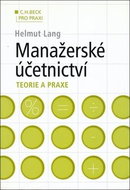 Manažerské účetnictví: Teorie a praxe - Kniha