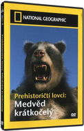 Prehistoričtí lovci: Medvěd krátkočelý - DVD - National Geographic - Film na DVD