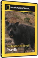 Prehistoričtí lovci: Pravlk - DVD - National Geographic - Film na DVD