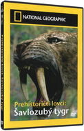 Prehistoričtí lovci: Šavlozubý tygr - DVD - National Geographic - Film na DVD