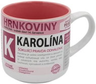 Nekupto Hrnek se jménem 3 Hrnkoviny NHK 035 Karolína - Hrnek