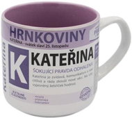 Nekupto Hrnek se jménem 3 Hrnkoviny NHK 036 Kateřina - Hrnek