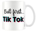 Tik Tok - But First - hrnek