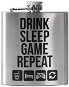 Drink Sleep Game Repeat Hip Flask - Container