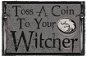 The Witcher - Toss A Coin - rohožka - Rohožka