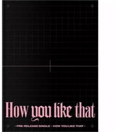 BLACKPINK: How You Like That - Music CD