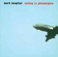 Mark Knopfler: Sailing To Philadelphia - Music CD