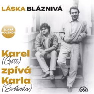 Karel Gott: Láska Bláznivá / Karel (Gott) Zpívá Karla (Svobodu) - Music CD
