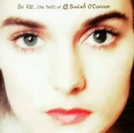 Sinéad O'Connor: So Far... The Best Of Sinéad O'Connor - Music CD