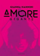Gianna Nannini: Amore Gigante DLX - Music CD