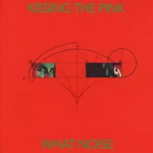 Kissing the Pink: What Noise Main image Kissing the Pink: What Noise - Music CD - Main image