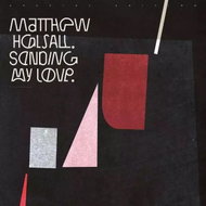 Matthew Halsall: Sending My Love - Music CD