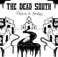 The Dead South: Chains & Stakes - Music CD