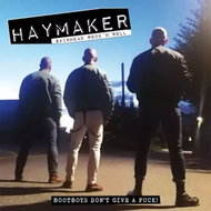 Haymaker: Bootboys Don't Give A Fuck! - Music CD