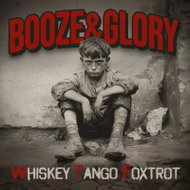 Booze & Glory: Whiskey Tango Foxtrot - Music CD