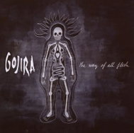 Gojira: The Way Of All Flesh - Music CD