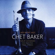 Chet Baker: Late Night Jazz (feat. Philip Catherine) - Music CD
