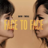 Suzi Quatro & Kt Tunstall: Face To Face - Music CD