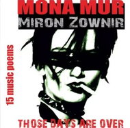 Mona Mur: Those Days Are Over - 15 Music Poems LTD - Music CD