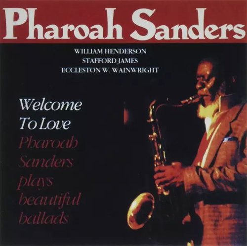 Pharoah Sanders: Welcome To Love LTD - Music CD - Main image