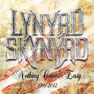 Lynyrd Skynyrd: Nothing Comes Easy (1991-2012) - Music CD
