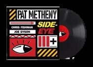 Pat Metheny: Side-Eye III+ - LP Record
