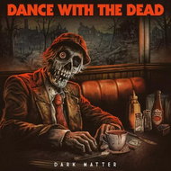 Dance With the Dead: Dark Matter Clr Ltd - LP Record